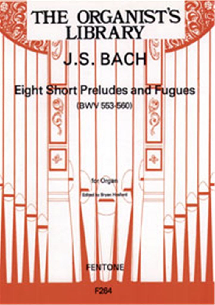 Eight Short Preludes & Fugues (BWV553-560)
